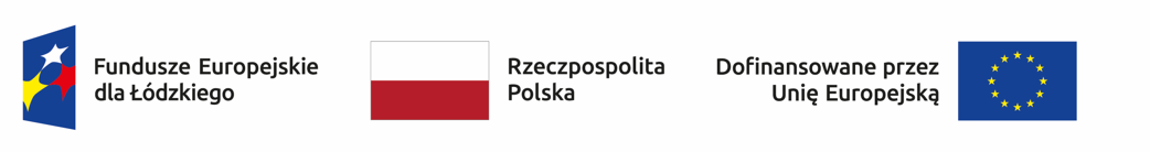Fundusze Europejskie dla Łódzkiego | Rzeczpospolita Polska | Dofinansowane przez Unię Europejską